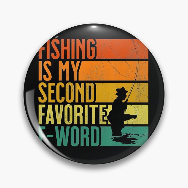 Item preview, Vintage Fishing Is My Second Favorite F-word designed and sold by JonesErin.