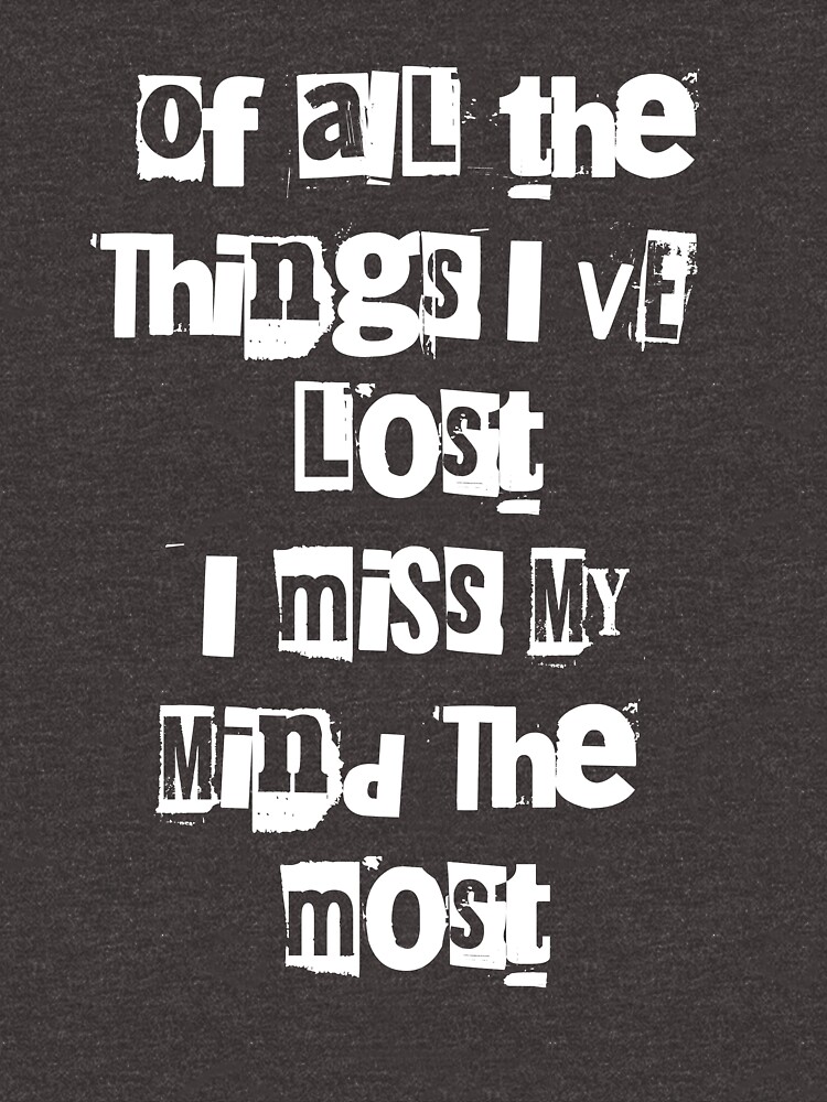 Quote: I Miss My Mind The Most