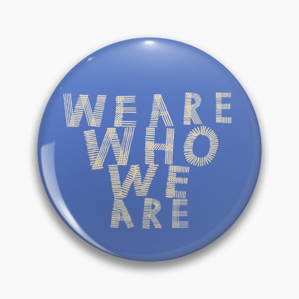 Item preview, We are who we are text designed and sold by enriquepma.