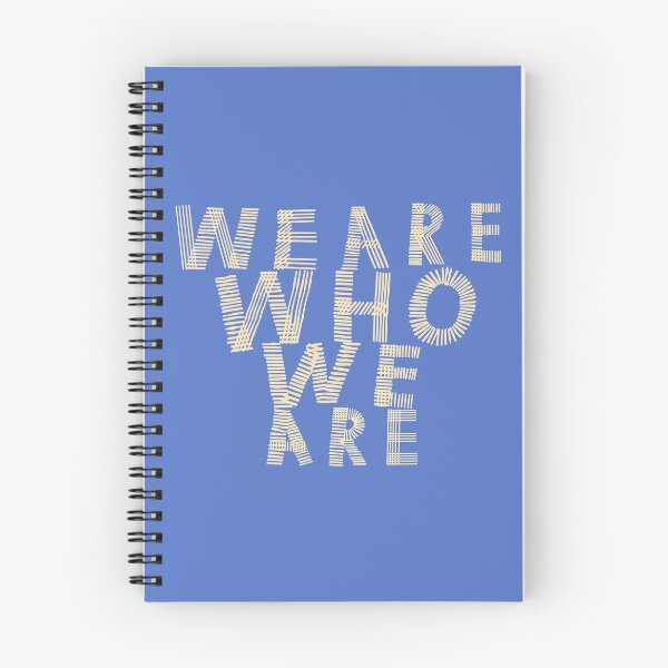 Item preview, We are who we are text designed and sold by enriquepma.
