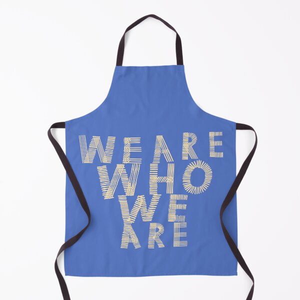 Item preview, We are who we are text designed and sold by enriquepma.