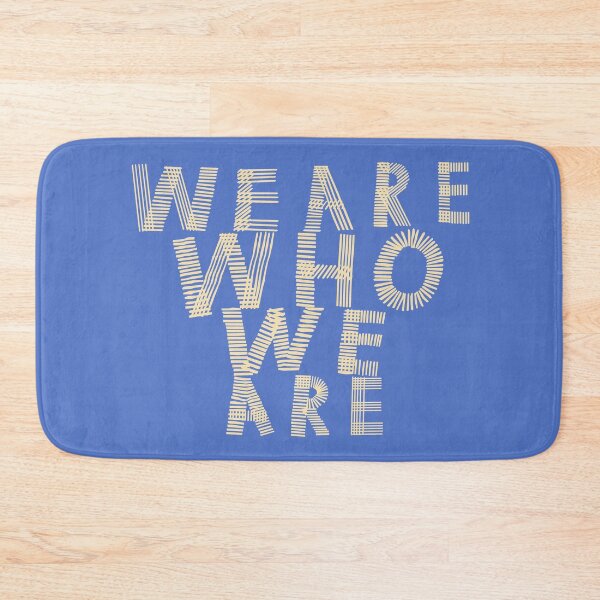 Item preview, We are who we are text designed and sold by enriquepma.