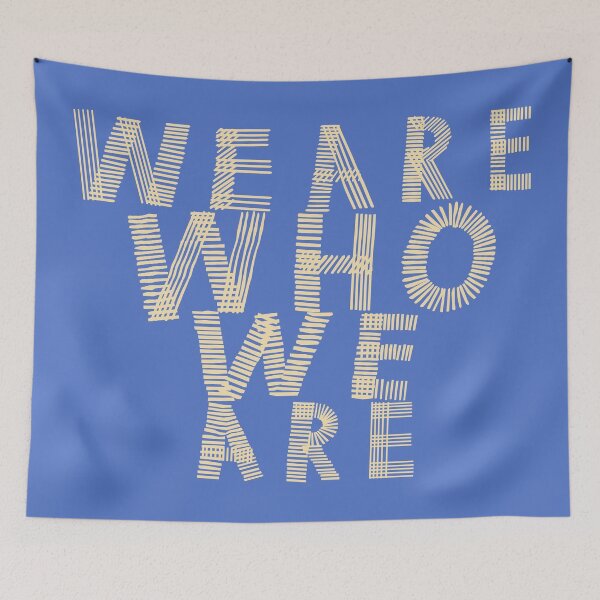 Item preview, We are who we are text designed and sold by enriquepma.