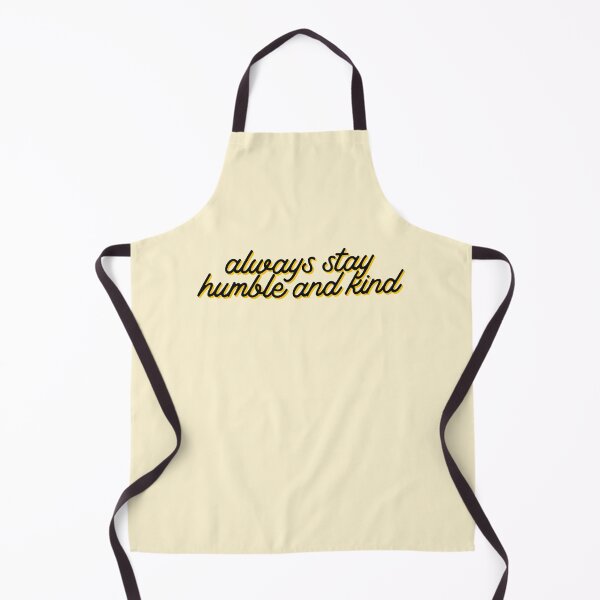 Item preview, Always Stay Humble And Kind Orange Script designed and sold by sharedipmemes.