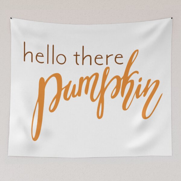 Item preview, Hello there, pumpkin designed and sold by ArtworkBySarahN.