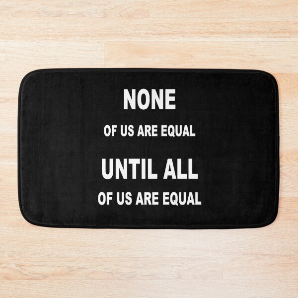 Item preview, None of us are equal designed and sold by AnyssNara.