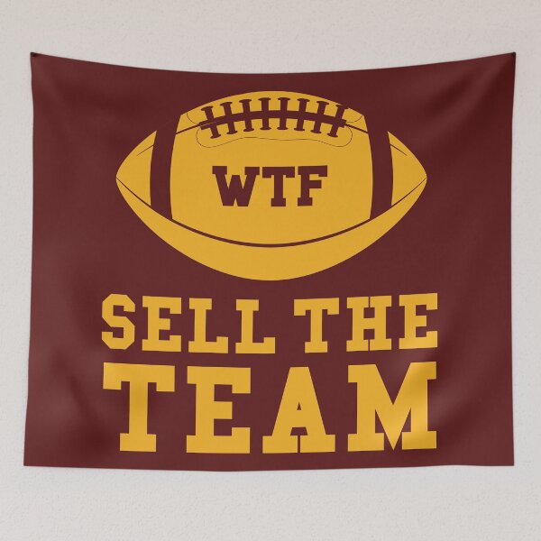 Item preview, WTF Sell The Team | Washington Football Team 2020 designed and sold by KauzSL.