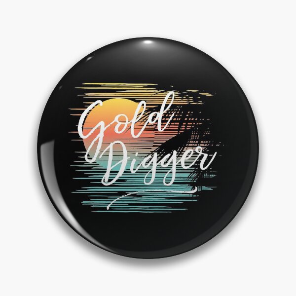 Item preview, Gold Digger designed and sold by Pricehotshop.