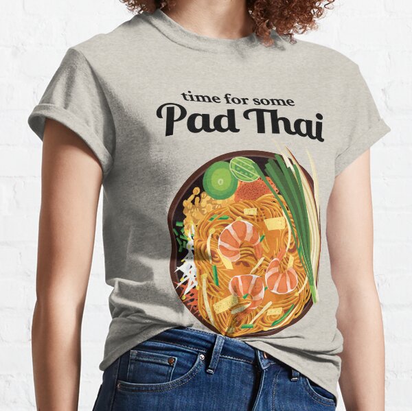 Item preview, Time For Some Pad Thai designed and sold by KewaleeTee.