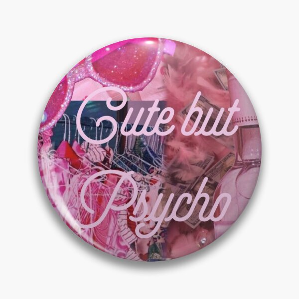 Item preview, CUTE BUT PSYCHO designed and sold by InconstantMoon.