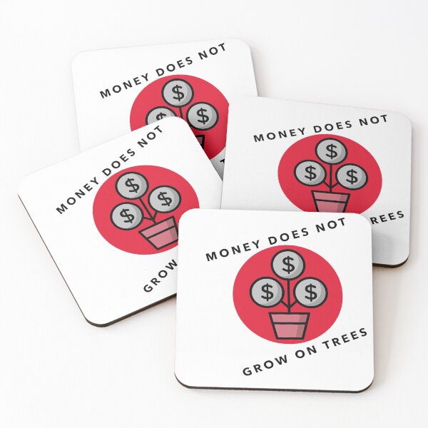 Item preview, MONEY DOES NOT GROW ON TREES designed and sold by Shedreamz.