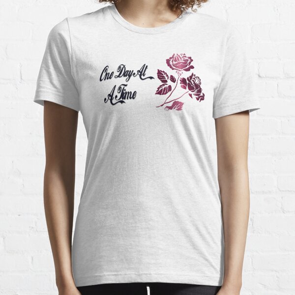 One Day At A Time Essential T-Shirt