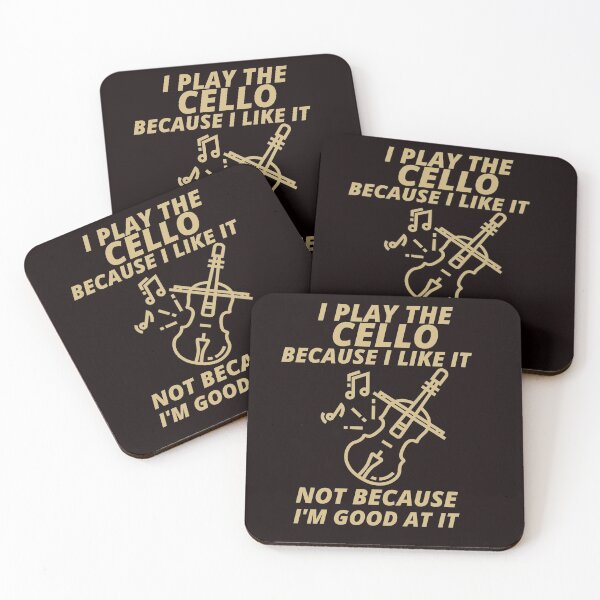 Item preview, i play the Cello because i like it not because im good at it  designed and sold by YourEssentials.