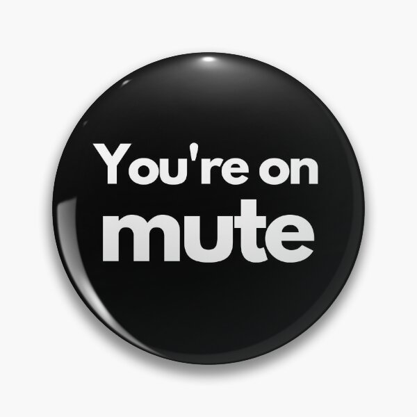 Item preview, You're on mute designed and sold by 30.Dec.