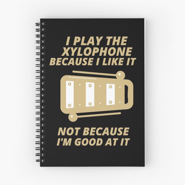 Item preview, i play the Xylophone because i like it not because im good at it  designed and sold by YourEssentials.
