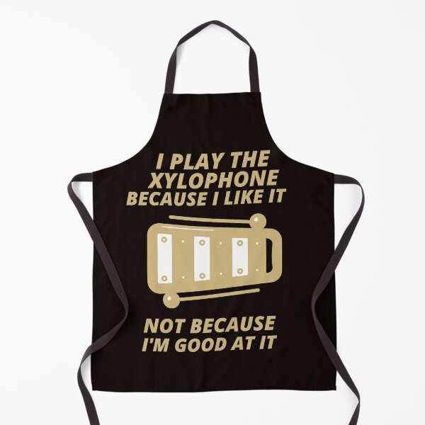Item preview, i play the Xylophone because i like it not because im good at it designed and sold by YourEssentials.