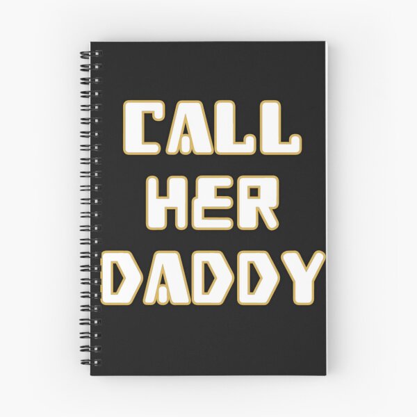 Item preview, Call Her Daddy Quote  designed and sold by adityanik.