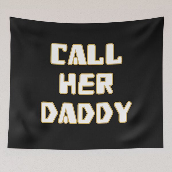 Item preview, Call Her Daddy Quote  designed and sold by adityanik.