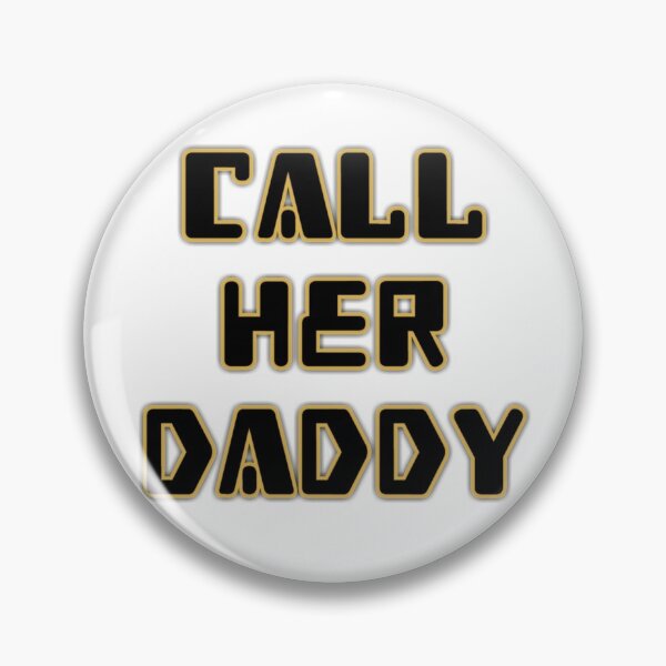 Item preview, Call Her Daddy Quote  designed and sold by adityanik.
