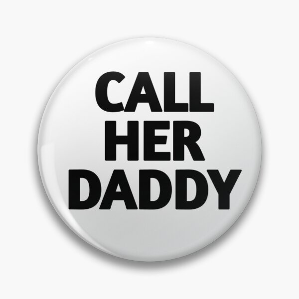 Item preview, Call Her Daddy Quote  designed and sold by adityanik.