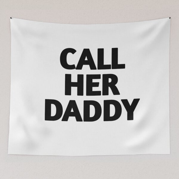 Item preview, Call Her Daddy Quote  designed and sold by adityanik.
