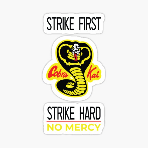 Cobra Kai Sticker Decal Karate Kid Strike First No Mercy Fans V2 Mi445 