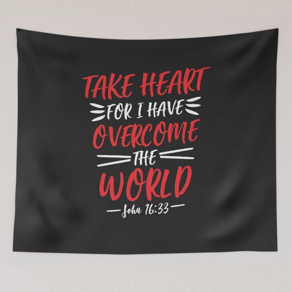Item preview, Take heart, for I have overcome the world designed and sold by wazoosi.