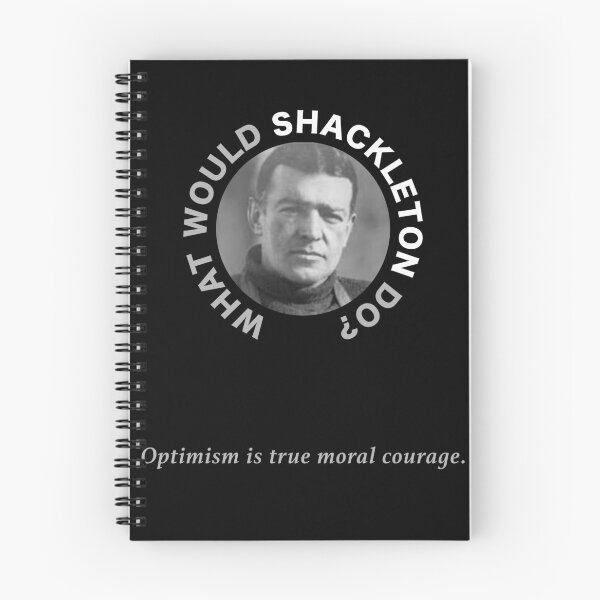 Item preview, "Optimism is true moral courage," Shackleton designed and sold by statement79.