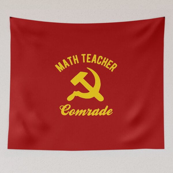 Item preview, Communist Math teacher - Math teacher Comrades designed and sold by CanadianUnicorn.