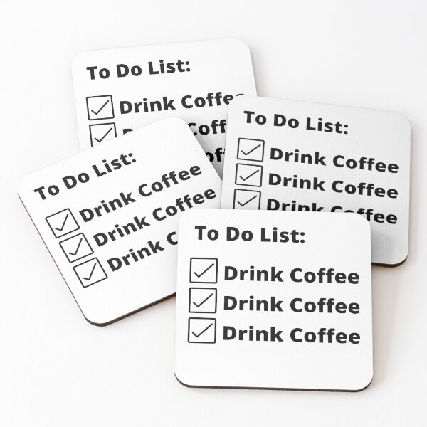 Item preview, To Do List: Drink Coffee designed and sold by MSA-42.
