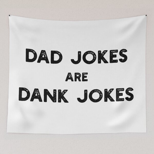 Item preview, Dad Jokes Are Dank Jokes designed and sold by MSA-42.