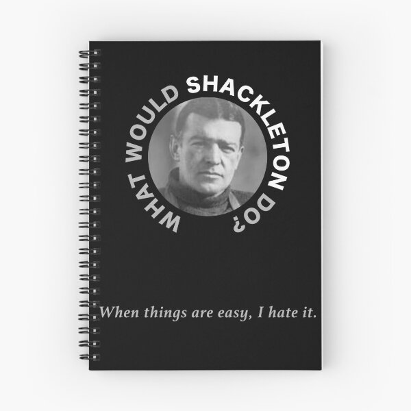 Item preview, When things are easy I hate it - Ernest Shackleton designed and sold by statement79.
