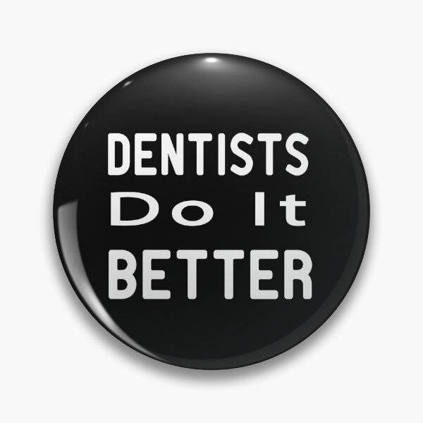 Item preview, Dentists do it better ,funny shirt designed and sold by alikassi.