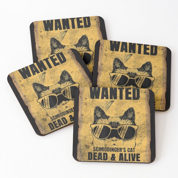 Item preview, Wanted Dead Or Alive Schrodinger's Cat designed and sold by DavidPascall.