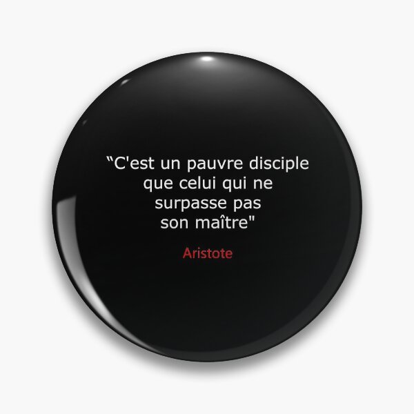 Item preview, C'est un pauvre disciple que celui qui ne surpasse pas son maître - Aristote designed and sold by 3coma14.