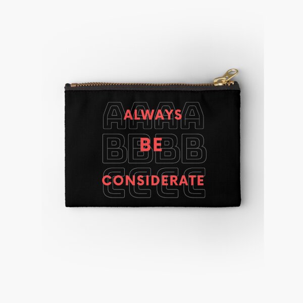 Item preview, Always Be Considerate  designed and sold by Dollar Savings Store ⭐⭐⭐⭐⭐.