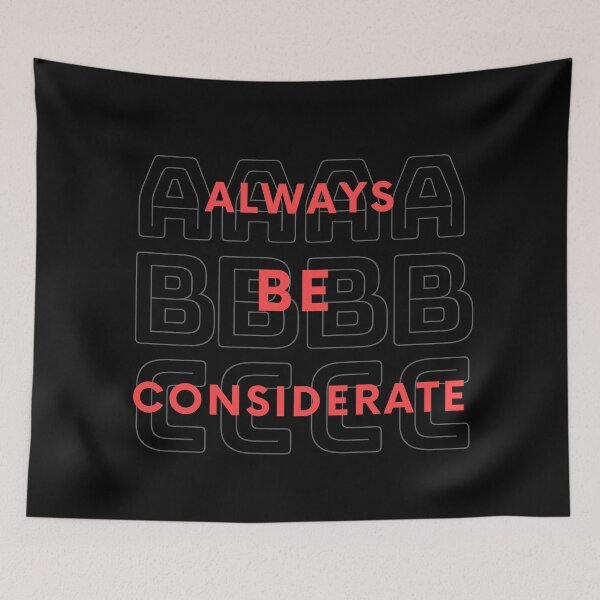 Item preview, Always Be Considerate  designed and sold by Dollar Savings Store ⭐⭐⭐⭐⭐.