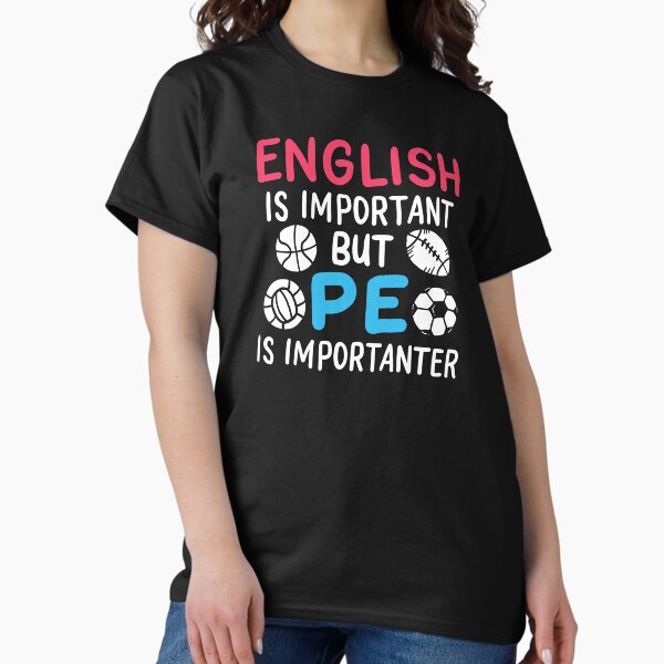 Item preview, Funny Teacher English Is Important PE Is Importanter designed and sold by haselshirt.