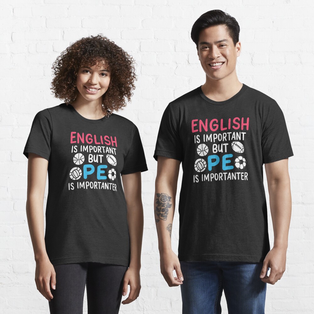 Funny Teacher English Is Important PE Is Importanter Funny Teacher English Is Important PE Is Importanter