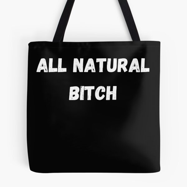 Item preview, All Natural Bitch designed and sold by Yenon.