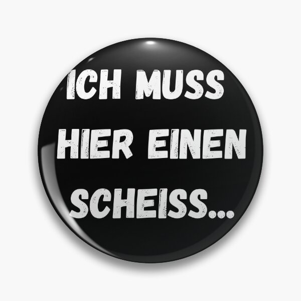 Item preview, Ich Muss hier einen scheiss... designed and sold by Yenon.