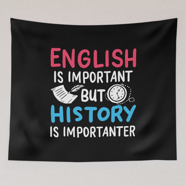 Item preview, Funny English Is Important History Is Importanter designed and sold by haselshirt.