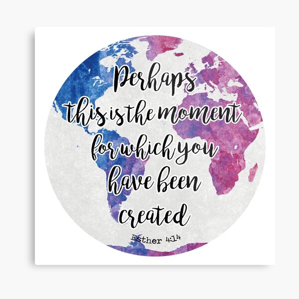 Esther 4:14 colores Metal Print
