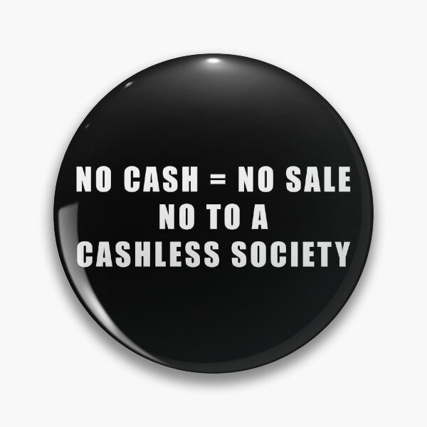 Item preview, No Cashless Society designed and sold by ArtOfRebellion.
