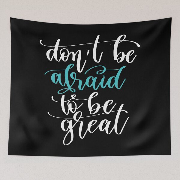 Item preview, Don't Be Afraid To Be Great Inspirational and Motivational Quote designed and sold by GoodVibesWX9.