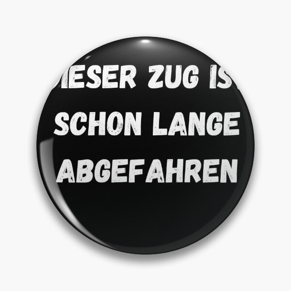 Item preview, Dieser zug ist schon lange abgefahren designed and sold by Yenon.