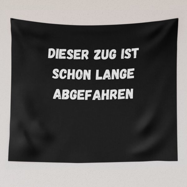 Item preview, Dieser zug ist schon lange abgefahren designed and sold by Yenon.