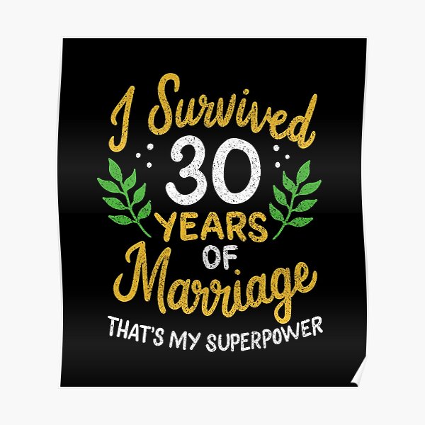 30th-wedding-anniversary-survived-30-years-of-marriage-poster-by