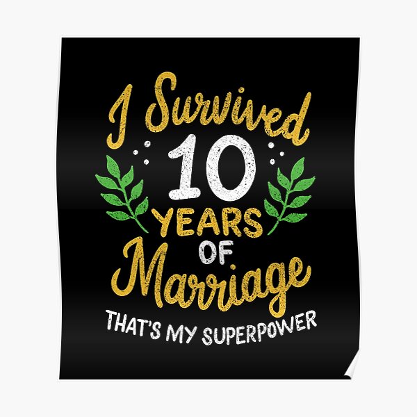 10th-wedding-anniversary-survived-10-years-of-marriage-poster-for