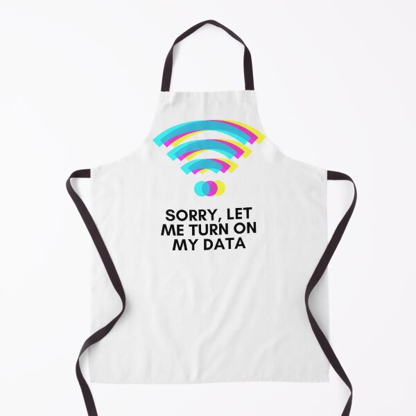 Item preview, Sorry, Let Me Turn On My Data - Bad Wi-Fi Signal designed and sold by loverosehazel.